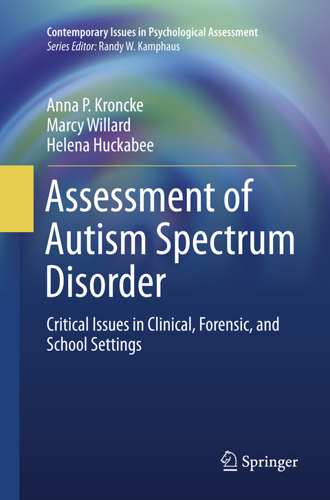 Assessment of Autism Spectrum Disorder - Anna P. Kroncke, Marcy Willard, Helena Huckabee