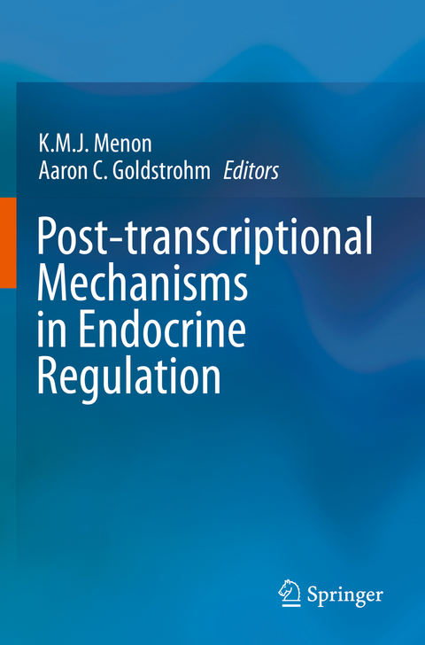 Post-transcriptional Mechanisms in Endocrine Regulation - 