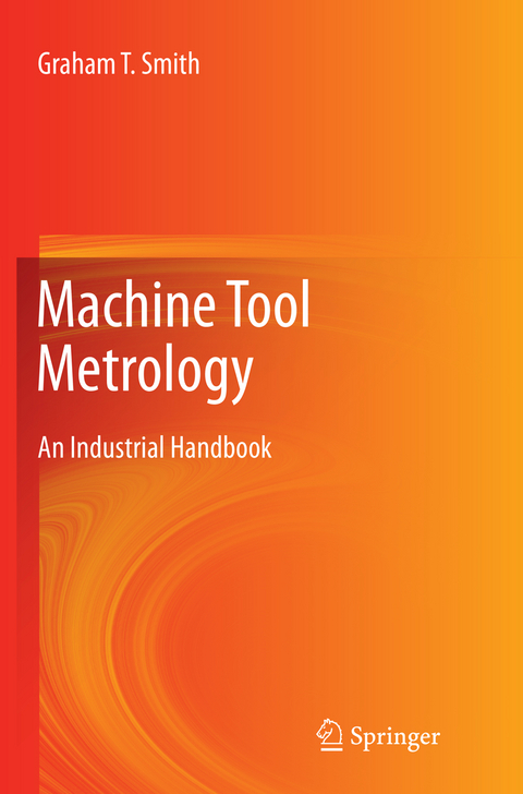 Machine Tool Metrology - Graham T. Smith