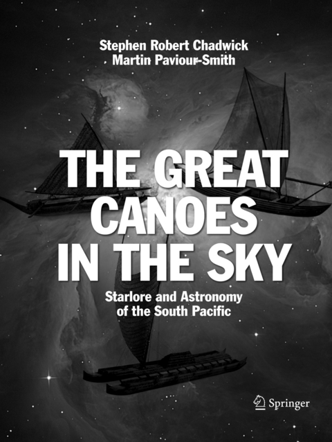 The Great Canoes in the Sky - Stephen Robert Chadwick, Martin Paviour-Smith