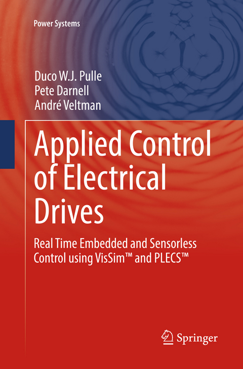 Applied Control of Electrical Drives - Duco W. J. Pulle, Pete Darnell, André Veltman