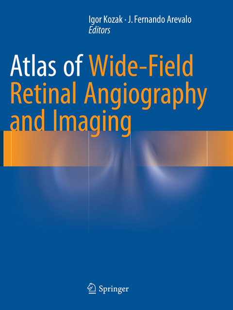 Atlas of Wide-Field Retinal Angiography and Imaging - 