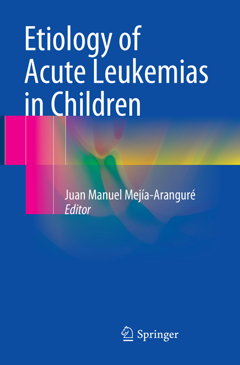 Etiology of Acute Leukemias in Children - 