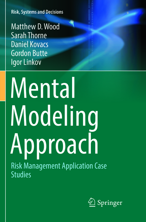 Mental Modeling Approach - Matthew D. Wood, Sarah Thorne, Daniel Kovacs, Gordon Butte, Igor Linkov