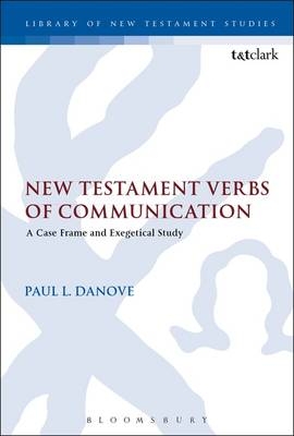 New Testament Verbs of Communication -  Paul L. Danove