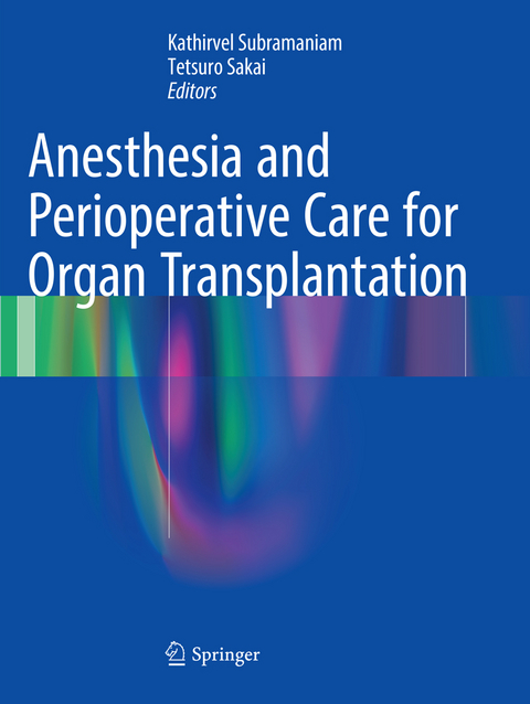 Anesthesia and Perioperative Care for Organ Transplantation - 