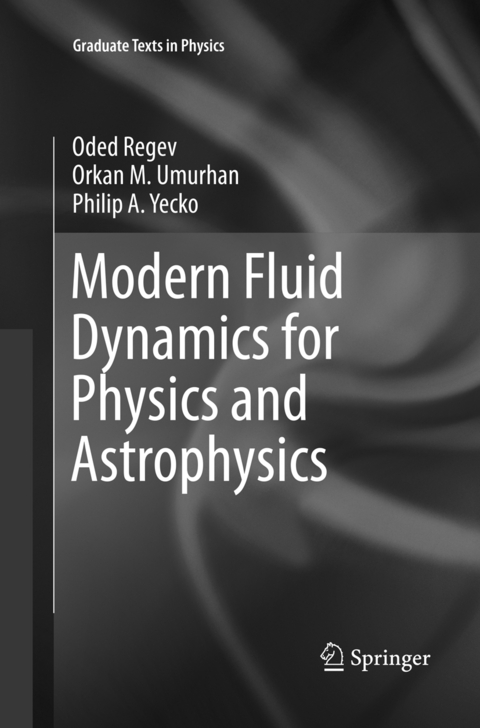 Modern Fluid Dynamics for Physics and Astrophysics - Oded Regev, Orkan M. Umurhan, Philip A. Yecko