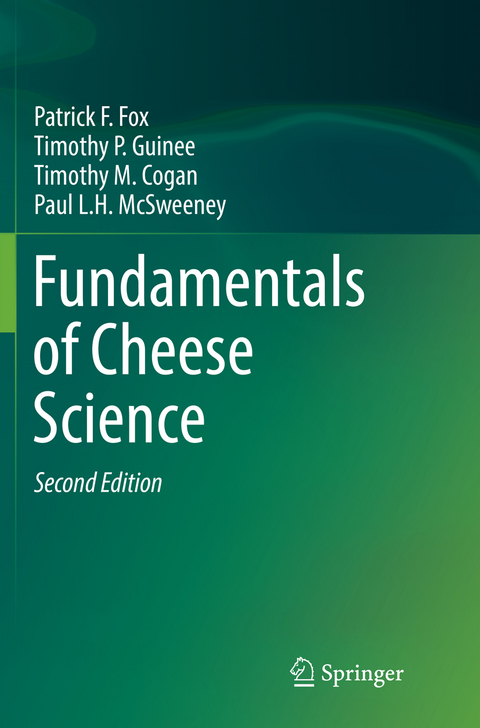 Fundamentals of Cheese Science - Patrick F. Fox, Timothy P. Guinee, Timothy M. Cogan, Paul L. H. McSweeney