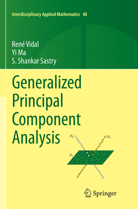 Generalized Principal Component Analysis - René Vidal, Yi Ma, Shankar Sastry