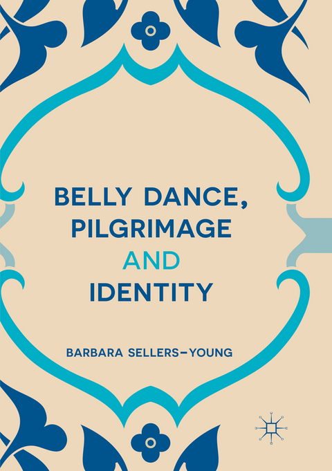 Belly Dance, Pilgrimage and Identity - Barbara Sellers-Young