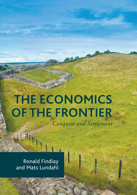 The Economics of the Frontier - Ronald Findlay, Mats Lundahl