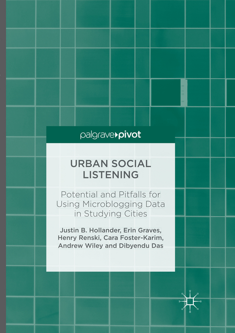 Urban Social Listening - Justin B. Hollander, Erin Graves, Henry Renski, Cara Foster-Karim, Andrew Wiley