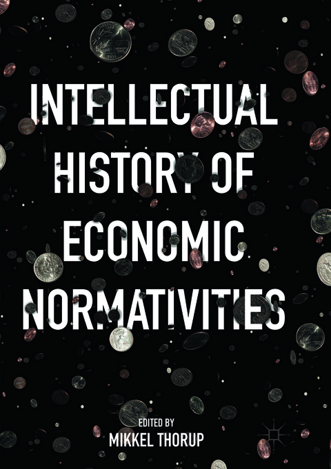 Intellectual History of Economic Normativities - 