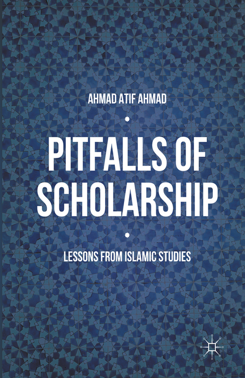 Pitfalls of Scholarship - Ahmad Atif Ahmad