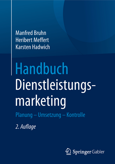 Handbuch Dienstleistungsmarketing - Manfred Bruhn, Heribert Meffert, Karsten Hadwich