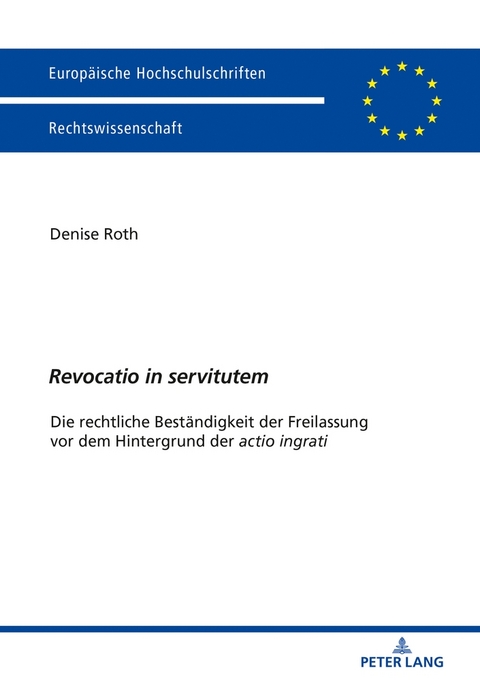 «Revocatio in servitutem» - Denise Roth