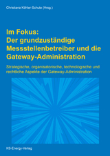 Im Fokus: Der grundzuständige Messstellenbetreiber und die Gateway-Administration - 