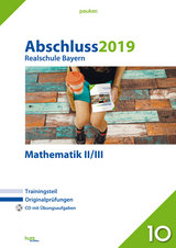 Abschluss 2019 - Realschule Bayern Mathematik II/III - 