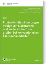 Produktivitätsminderungen infolge von Nachtarbeit und weiteren Einflussgrößen bei konventionellen Gleisumbauarbeiten - Mark Bolk