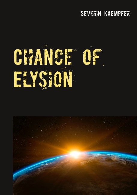 Chance of Elysion - Severin Kaempfer