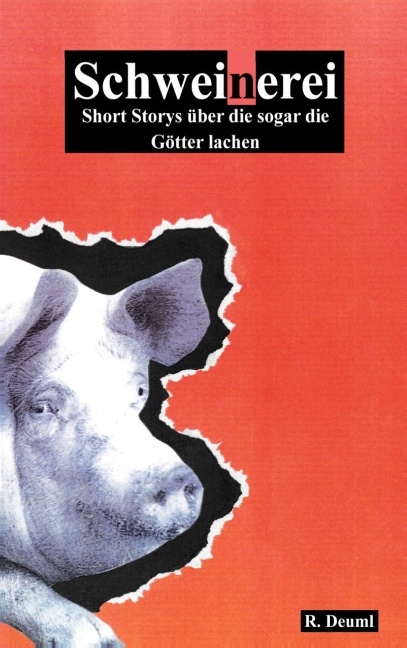 Schweinerei - Robert Deuml