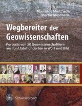 Wegbereiter der Geowissenschaften - Marianne Meschede, Martin Meschede