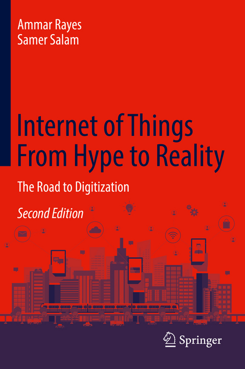 Internet of Things From Hype to Reality - Ammar Rayes, Samer Salam