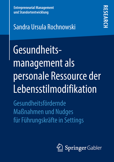 Gesundheitsmanagement als personale Ressource der Lebensstilmodifikation - Sandra Ursula Rochnowski