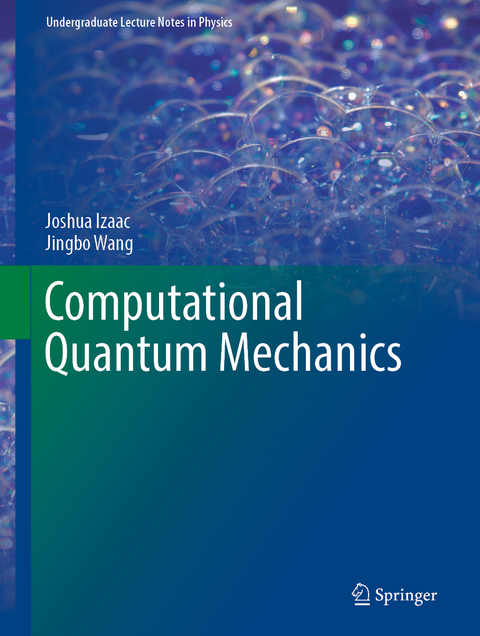 Computational Quantum Mechanics - Joshua Izaac, Jingbo Wang