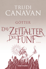 Das Zeitalter der Fünf - Götter - Trudi Canavan