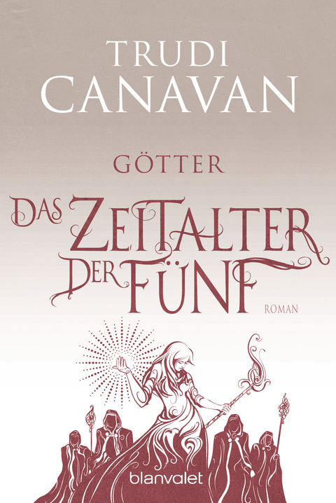 Das Zeitalter der Fünf - Götter - Trudi Canavan