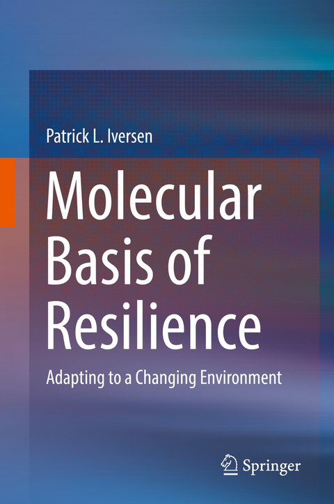 Molecular Basis of Resilience - Patrick L. Iversen