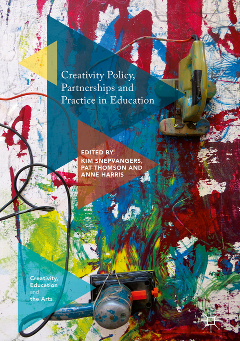 Creativity Policy, Partnerships and Practice in Education - 