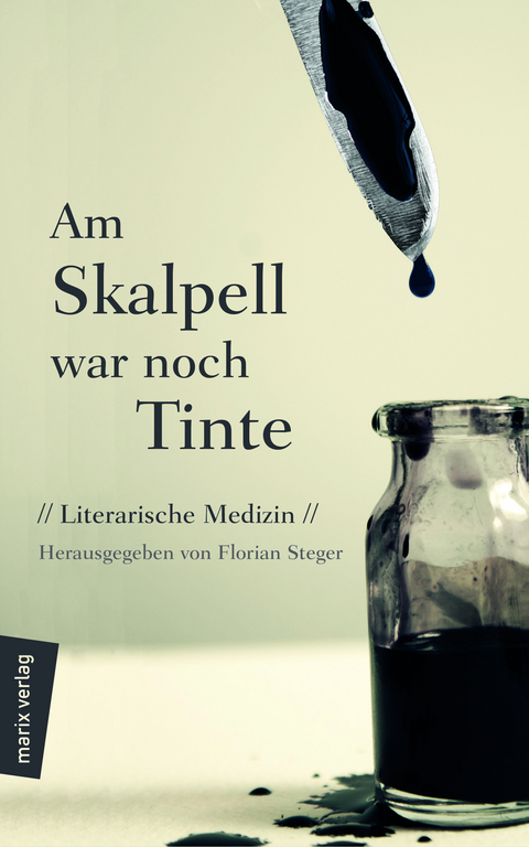 Am Skalpell war noch Tinte - 