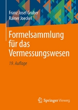Formelsammlung für das Vermessungswesen - Gruber, Franz Josef; Joeckel, Rainer