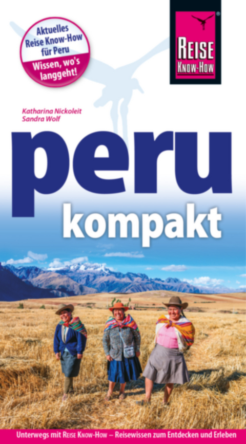 Reise Know-How Reiseführer Peru kompakt - Katharina Nickoleit, Sandra Wolf