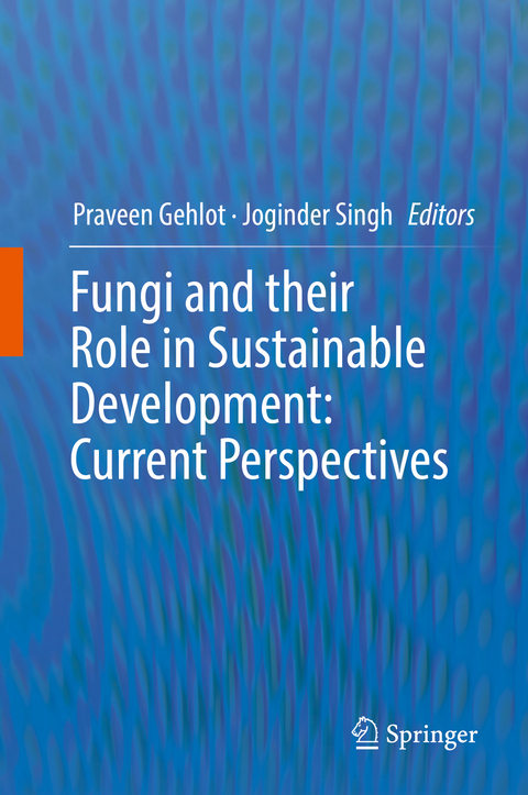 Fungi and their Role in Sustainable Development: Current Perspectives - 