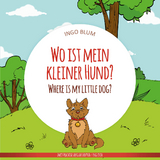 Wo ist mein kleiner Hund? - Where is my little dog? - Ingo Blum