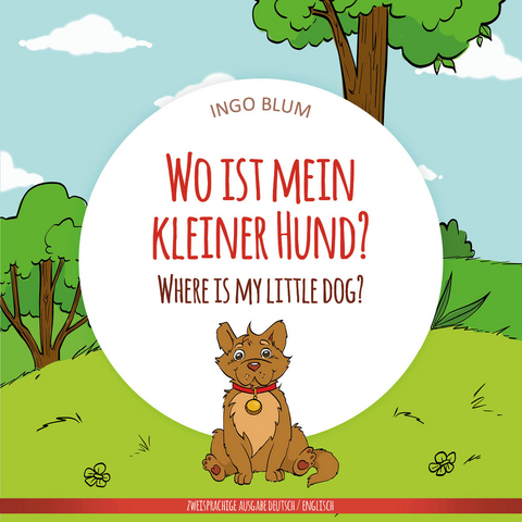 Wo ist mein kleiner Hund? - Where is my little dog? - Ingo Blum