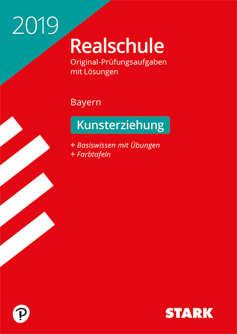 STARK Original-Prüfungen Realschule 2019 - Kunst - Bayern