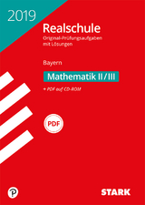 STARK Original-Prüfungen Realschule 2019 - Mathematik II/III - Bayern - 