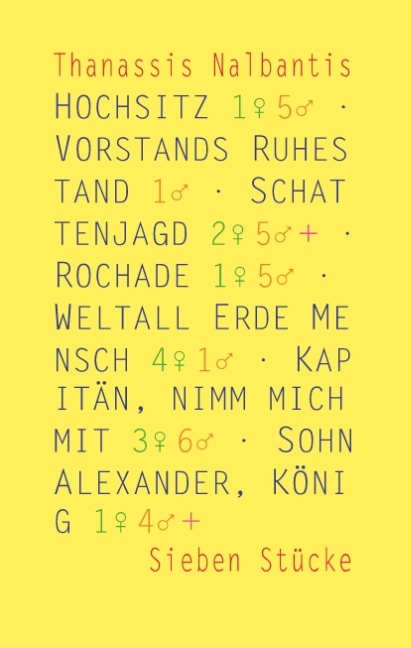 Hochsitz · Vorstands Ruhestand · Schattenjagd · Rochade · Weltall Erde Mensch · Kapitän, nimm mich mit · Sohn Alexander, König - Thanassis Nalbantis