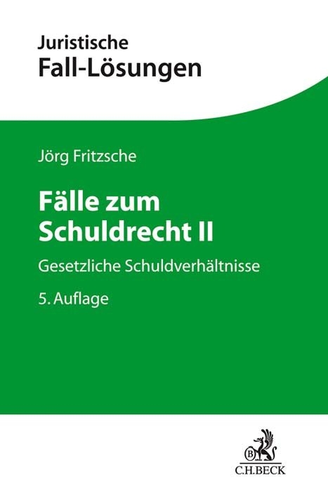 Fälle zum Schuldrecht II - Jörg Fritzsche