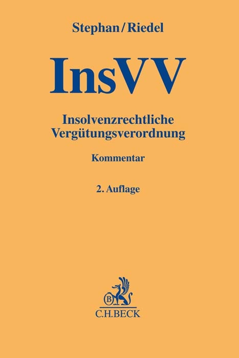 Insolvenzrechtliche Vergütungsverordnung (InsVV) - Guido Stephan, Ernst Riedel