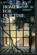 Homes for Our Time. Contemporary Houses around the World - Philip Jodidio