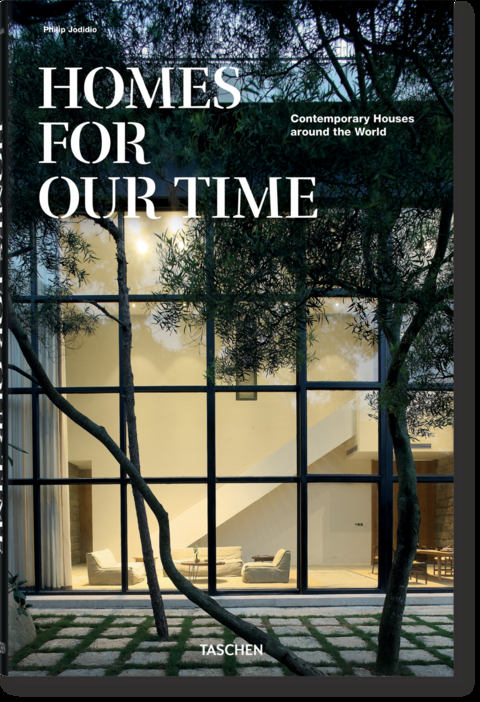 Homes for Our Time. Contemporary Houses around the World - Philip Jodidio