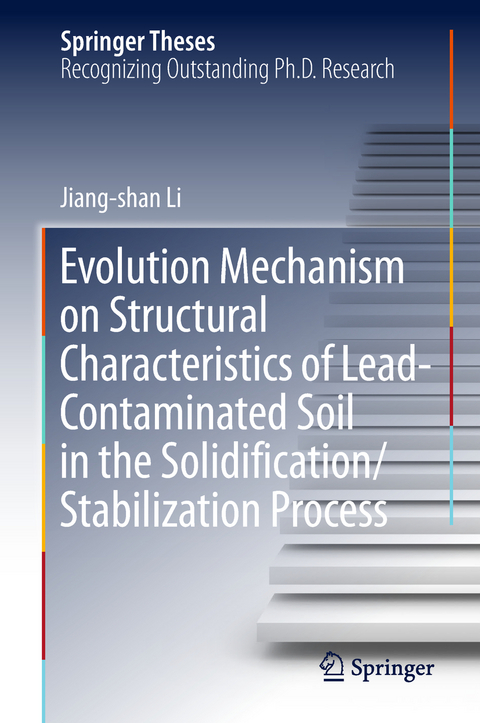 Evolution Mechanism on Structural Characteristics of Lead-Contaminated Soil in the Solidification/Stabilization Process - Jiang-shan Li