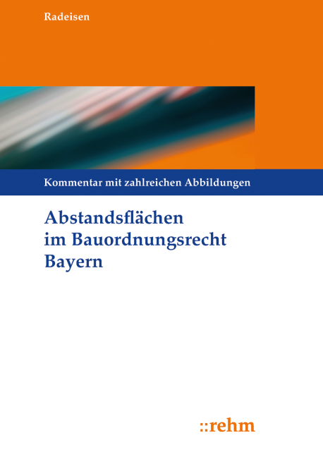 Abstandsflächen im Bauordnungsrecht Bayern - Marita Radeisen