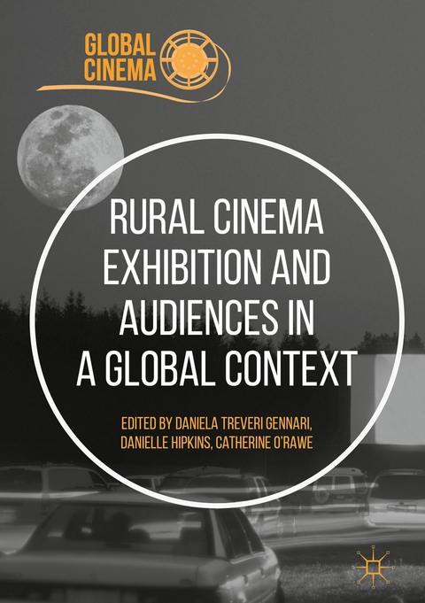 Rural Cinema Exhibition and Audiences in a Global Context - 