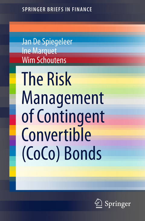 The Risk Management of Contingent Convertible (CoCo) Bonds - Jan De Spiegeleer, Ine Marquet, Wim Schoutens